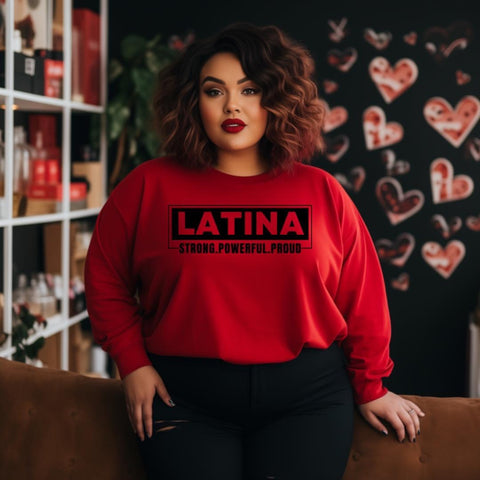 Latina strong,powerful,proud