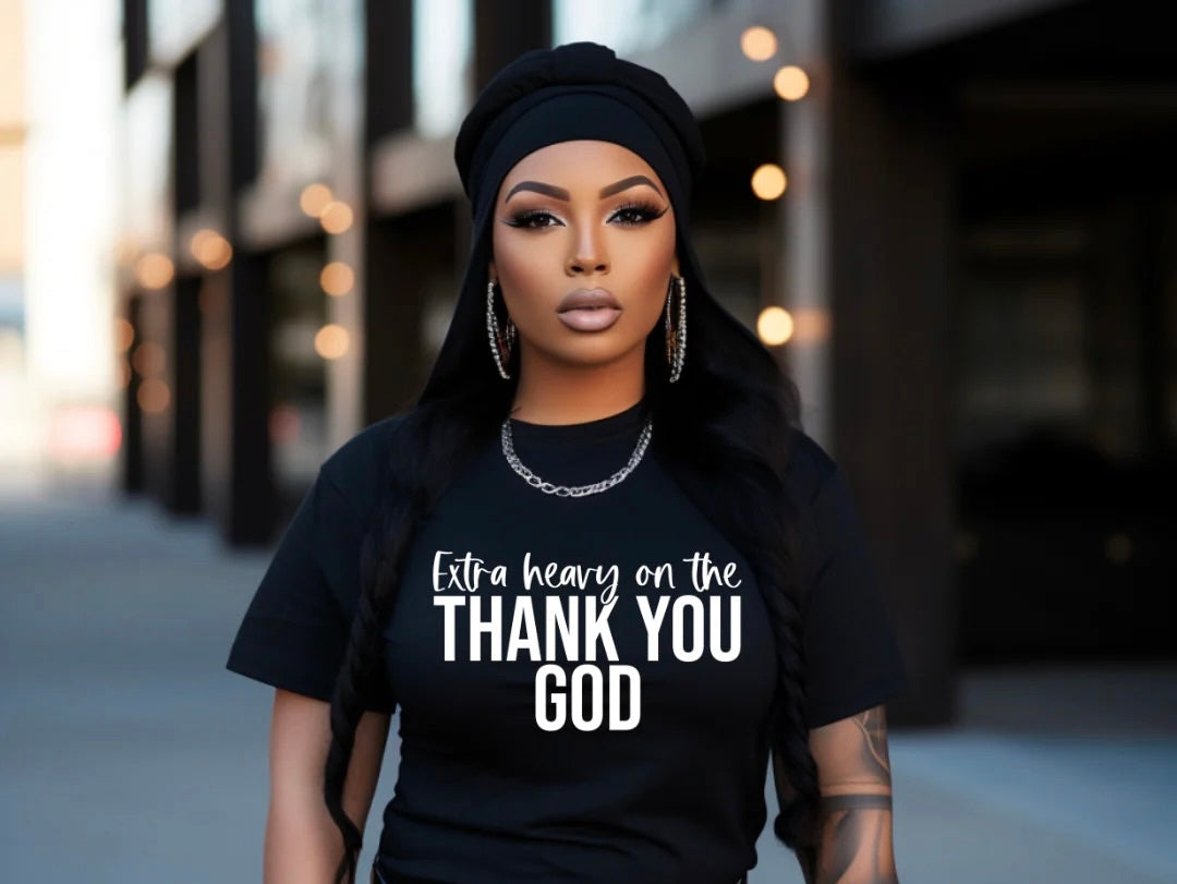 Thank you God : Hoodie,sweatshirt, or Tshirt