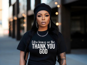 Thank you God : Hoodie,sweatshirt, or Tshirt