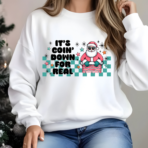 It's going down Santa ; TShirt, Sweatshirt, or Hoodie