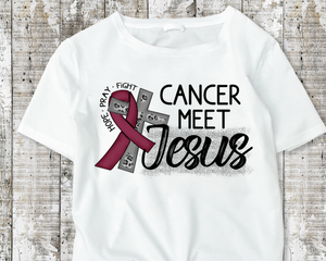 Cancer, meet Jesus - Myeloma awareness T Shirt