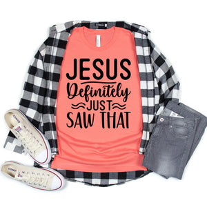 Jesus definitely just saw that- Christian T-Shirt