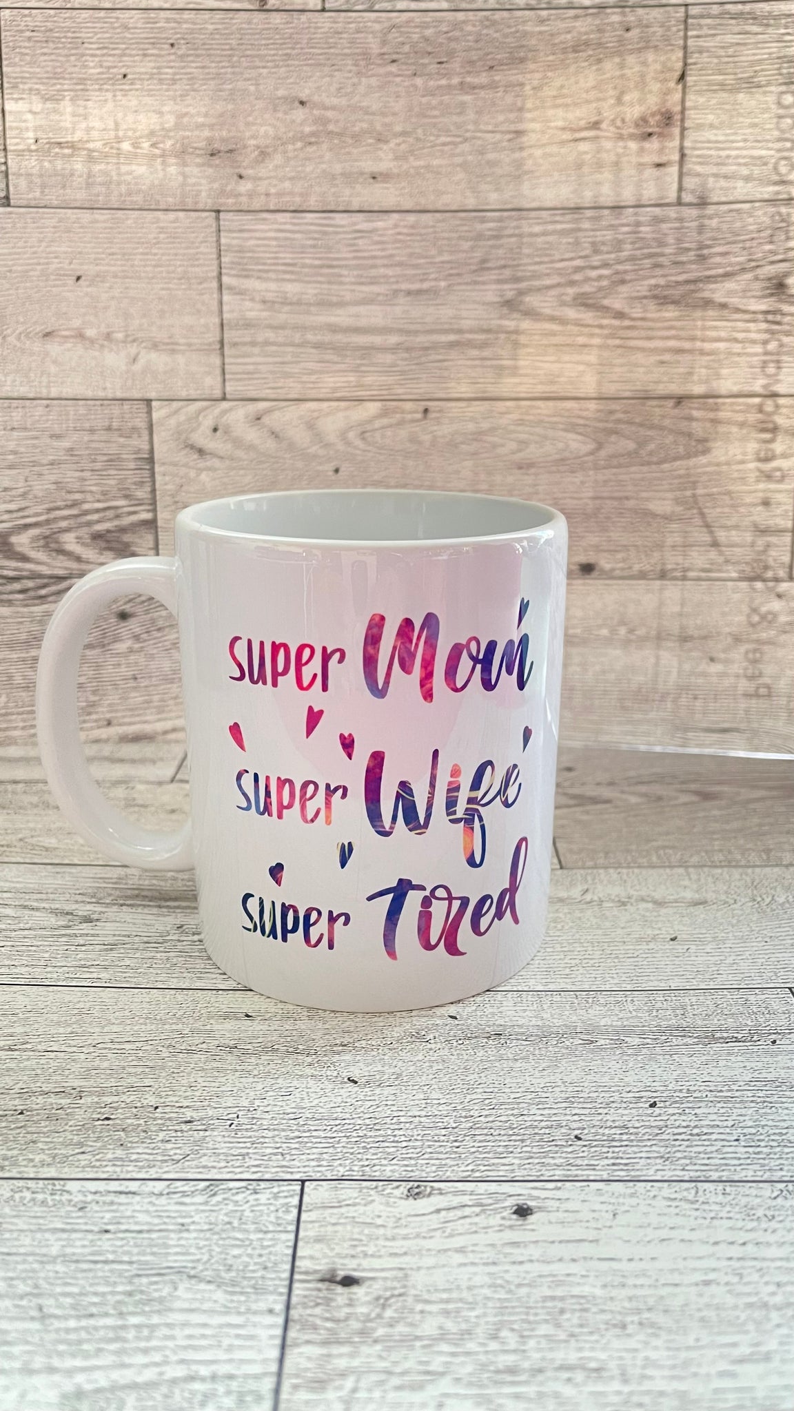 Super mom super wife super tired coffee mug