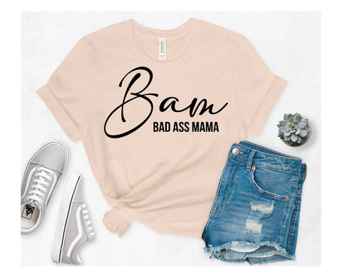 Bam bad ass mama