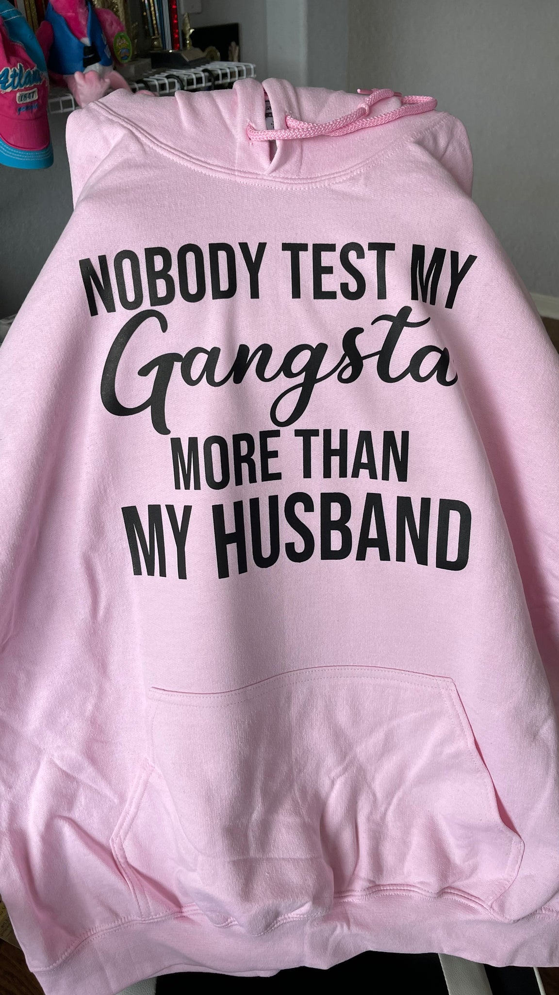 Nobody test my Gangsta more than my husband!